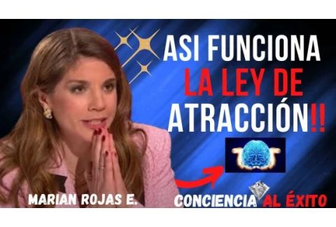 🔴Así Funciona La Ley De ATRACCIÓN Según MARIAN ROJAS E.👉🏻 ESCUCHA Y ATRAE TODO LO BUENO A TU VIDA 🌞