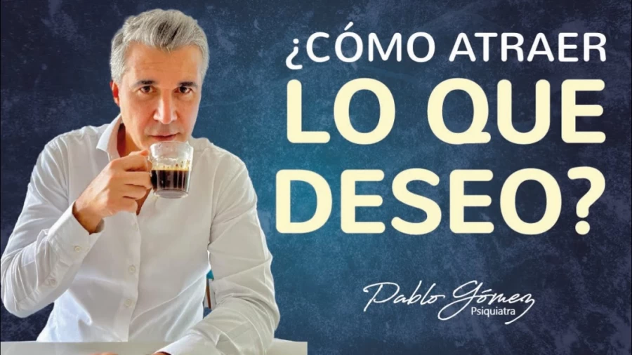 Imagen portada 5 Técnicas para la LEY DE ATRACCIÓN por Pablo Gómez Psiquiatra #atraccion #merecimiento #felicidad