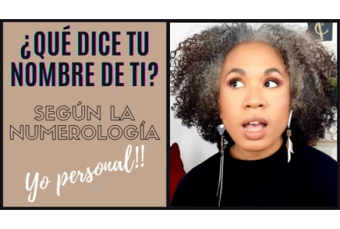 QUÉ DICE TU NOMBRE DE TI, SEGÚN LA NUMEROLOGÍA