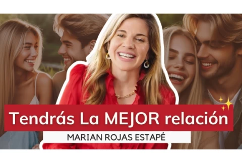 Con esto, tu Relación de pareja FUNCIONARÁ como nunca antes | Marian Rojas Estapé