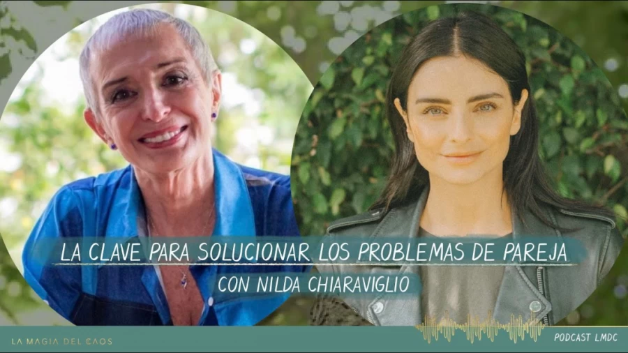 Imagen portada La clave para solucionar los problemas de pareja con Nilda Chiaraviglio | BONUS #1 La Magia del Caos