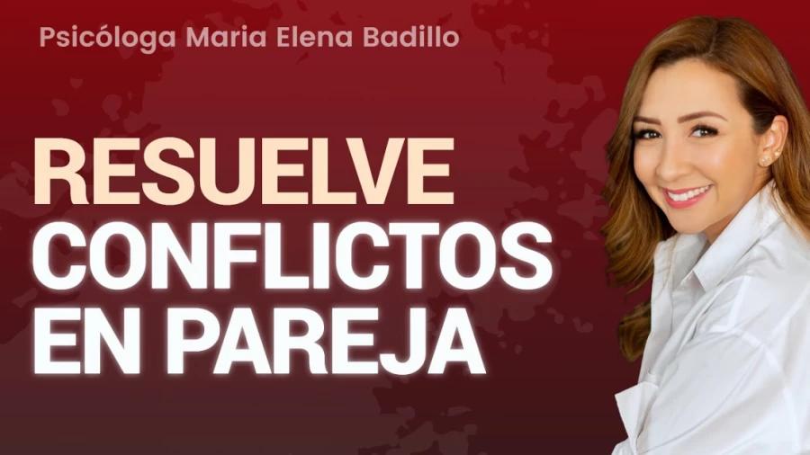 Imagen portada CÓMO RESOLVER CONFLICTOS EN PAREJA | Psicóloga Maria Elena Badillo y Marta Zorrilla