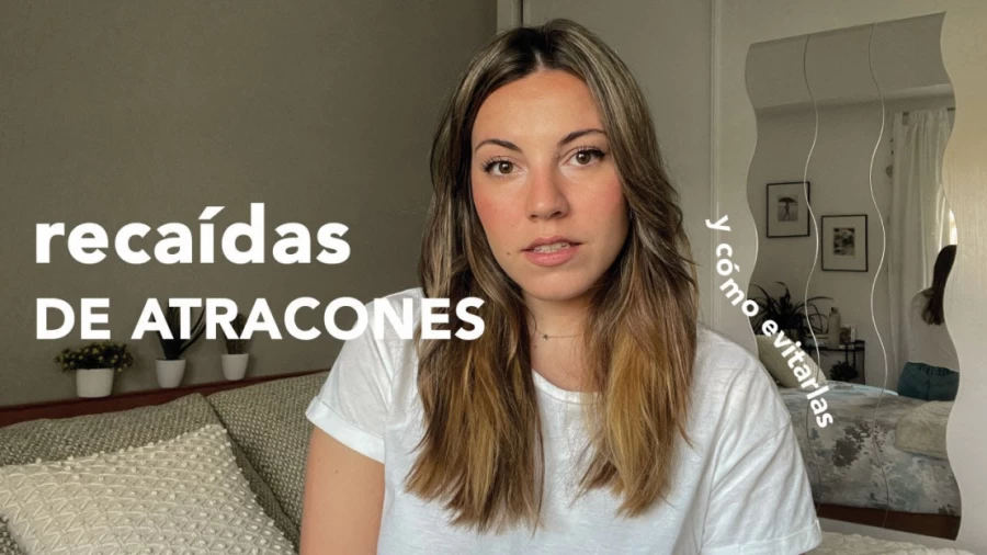 Imagen portada Mis recaídas con los ATRACONES y cómo evitarlas