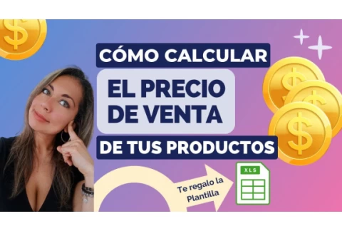Cómo CALCULAR el PRECIO de VENTA de tu producto. TE REGALO LA PLANTILLA