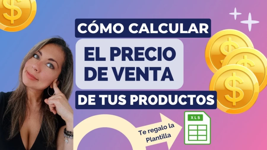 Imagen portada Cómo CALCULAR el PRECIO de VENTA de tu producto. TE REGALO LA PLANTILLA