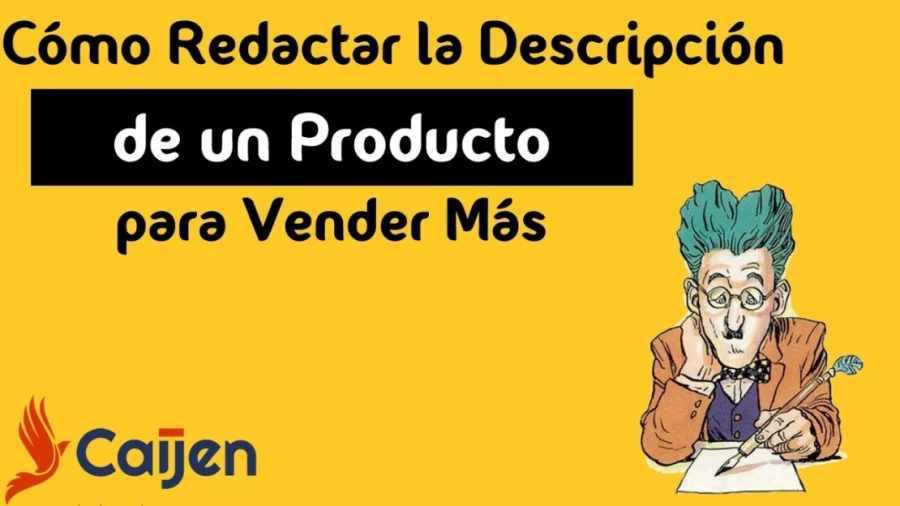 Imagen portada Cómo Redactar la Descripción de un Producto para Vender Más - Caijen Español