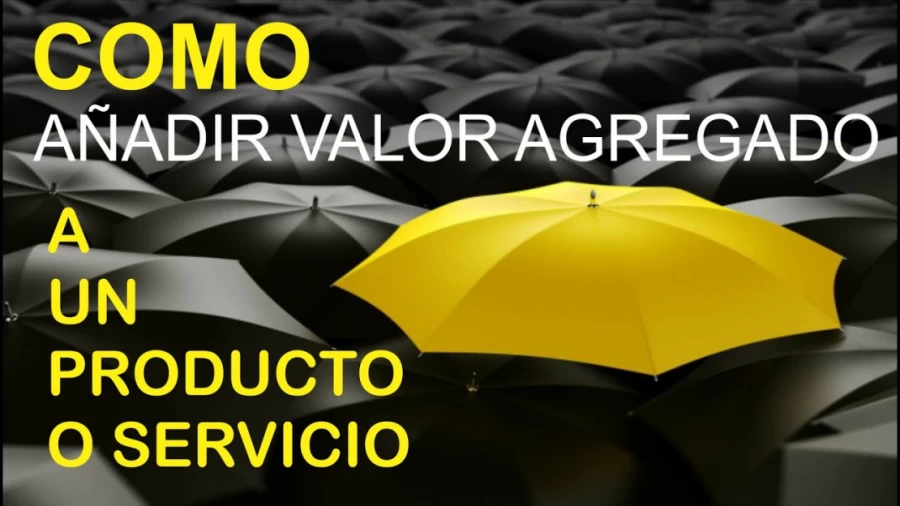 Imagen portada como añadir valor agregado tu producto  o servicio