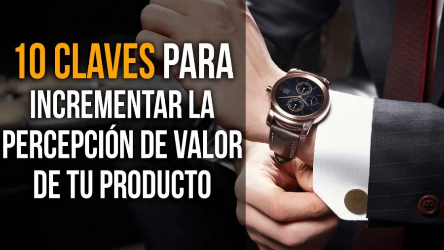Imagen portada 10 Claves para Incrementar la Percepción de Valor de tu producto o servicio