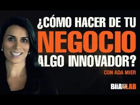 Imagen portada Cómo hacer de tu negocio algo innovador con Ada Mier