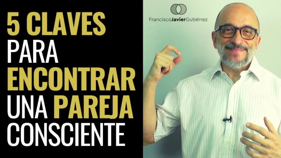 Imagen portada Las 5 CLAVES para ENCONTRAR una PAREJA consciente