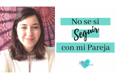 Como Decidir Si Seguir Con Tu Pareja