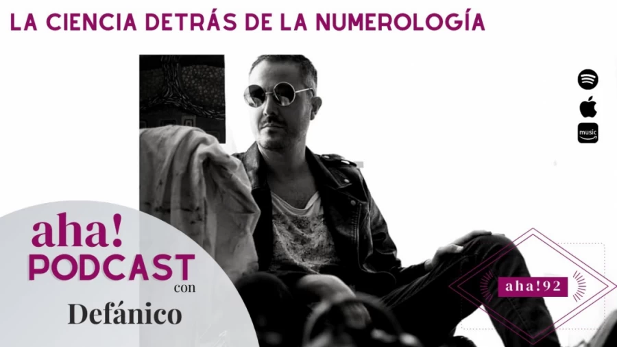 Imagen portada La ciencia detrás de la numerología I Defánico I AHA! MOMENT 92