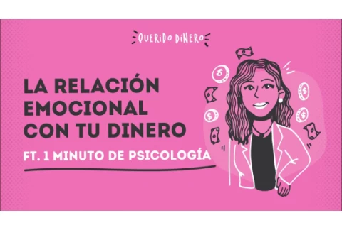 La relación emocional con tu dinero ft. 1 minuto de psicología
