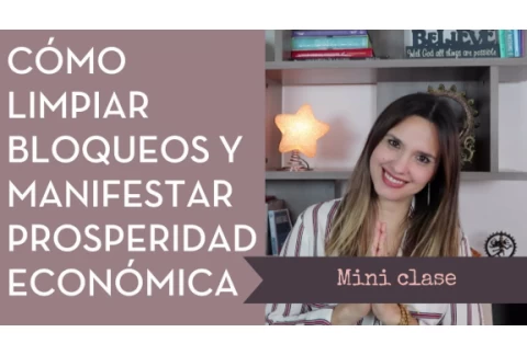 Cómo limpiar bloqueos y manifestar abundancia en dinero