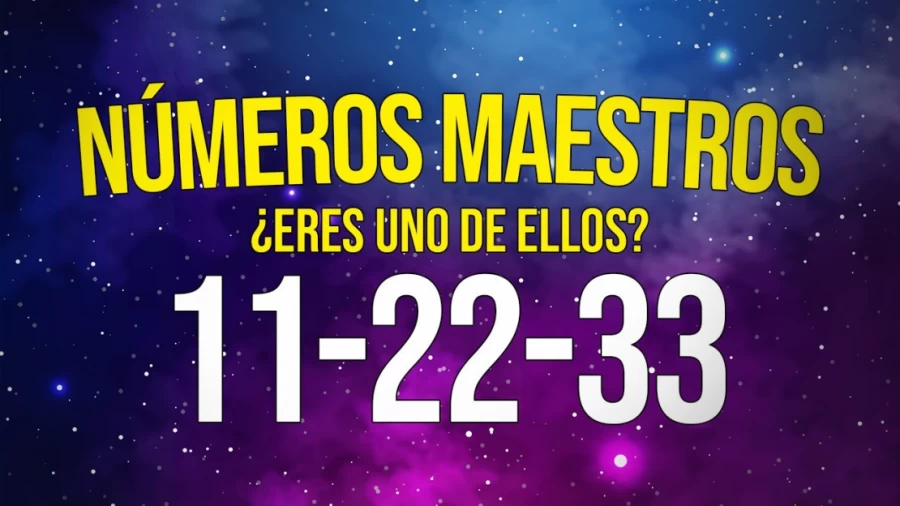 Imagen portada 11, 22 Y 33 🌟 NUMEROS MAESTROS ¿CÓMO SABER SI ERES UNO DE ELLOS?