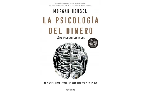 La psicología del dinero: Cómo piensan los ricos: 18 claves imperecederas sobre riqueza y felicidad (No Ficción)(edición en español)