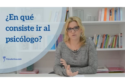 ¿En qué consiste ir al PSICÓLOGO? el papel del psicólogo