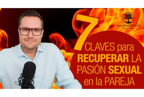 🔥 ¿Cómo RECUPERAR la PASIÓN perdida en PAREJA? - 7 CLAVES para reavivar la LLAMA de la PASIÓN ❤️