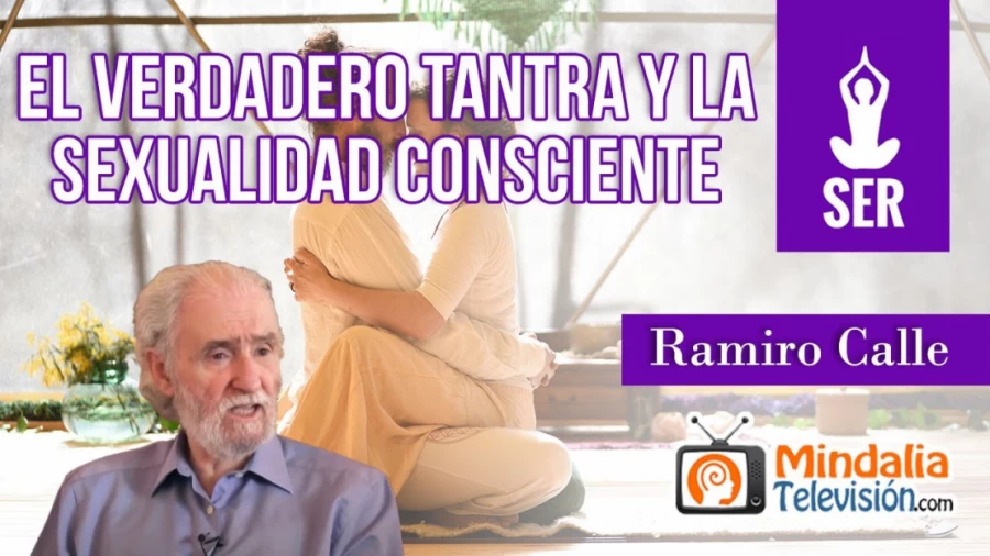Imagen portada El verdadero Tantra y la Sexualidad consciente, por Ramiro Calle