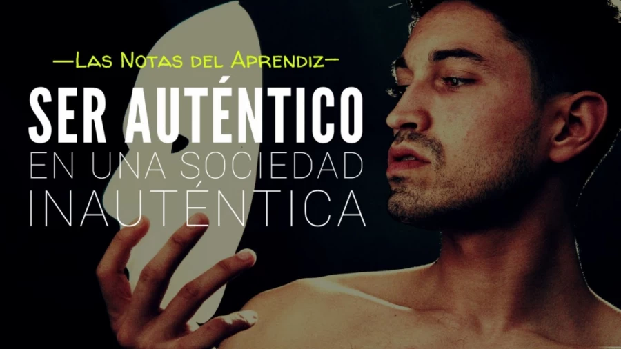Imagen portada ENCUENTRA TU VERDADERO SER | Ser tu mismo en una época de falsedad | Las Notas del Aprendiz