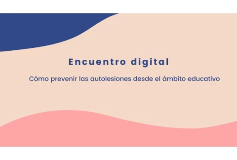 Cómo prevenir las autolesiones desde el ámbito educativo