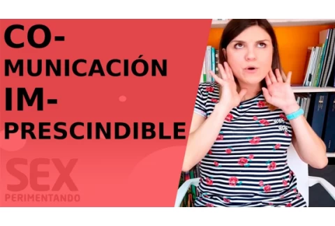 COMUNICACIÓN SEXUAL: el truco para ser MEJOR AMANTE | Sexperimentando