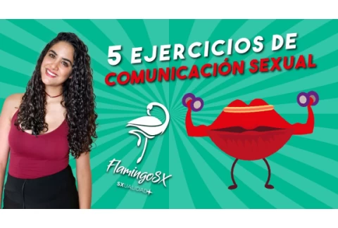 5 EJERCICIOS DE COMUNICACION SEXUAL🦩🍌🍎