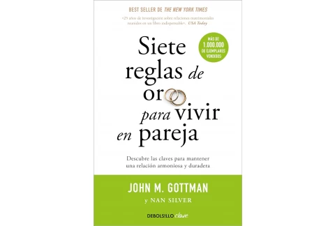 Siete reglas de oro para vivir en pareja: Un estudio exhaustivo sobre las relaciones y la convivencia (Clave)