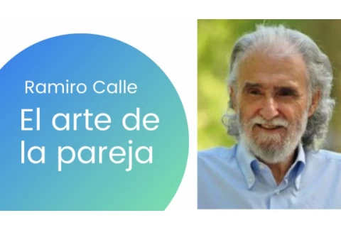 Ramiro Calle. El arte de la pareja. Saber asir, saber soltar