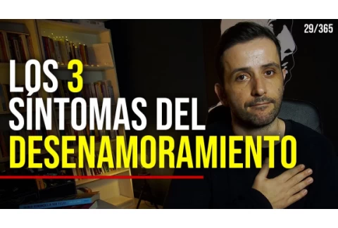 ¿Cómo Saber Si Te Estás DESENAMORANDO? 💔