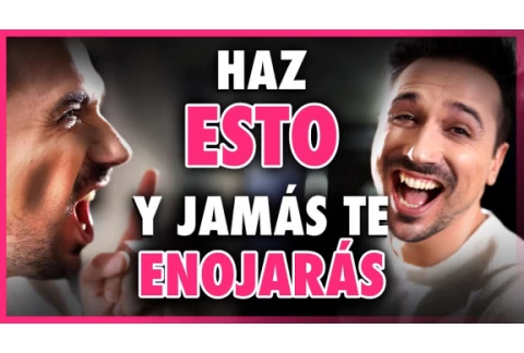 Cómo Nunca Enojarte con Nadie para Controlar El Enojo y La Ira Inteligentemente y Volver a Brillar
