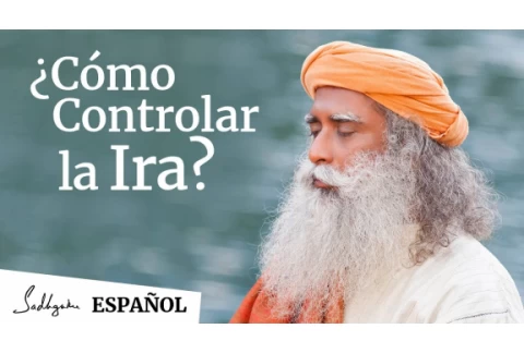 ¿Cómo controlar la ira? | Sadhguru