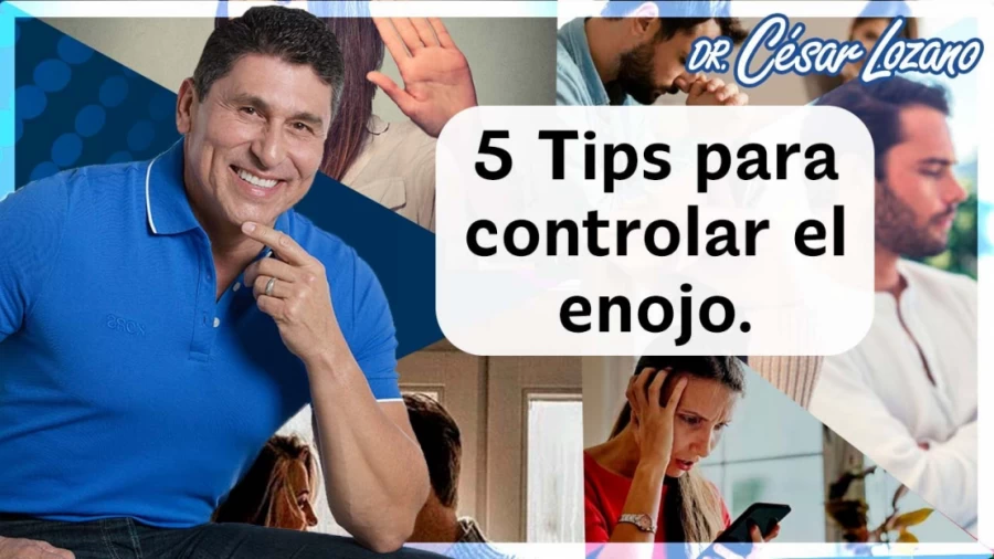 Imagen portada 5 Técnicas para controlar el enojo. | Dr. César Lozano.