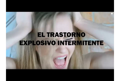El Trastorno Explosivo Intermitente