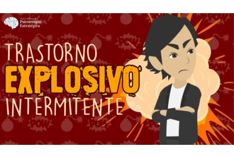 ¿Ira sin control? Podrías tener Trastorno Explosivo Intermitente (Causas, Diagnóstico y Tratamiento)