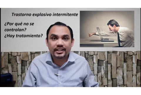Trastorno Explosivo Intermitente. ¿Qué es? ¿Cuales son sus causas y tratamiento?