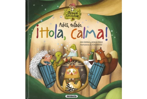 Adiós, enfado. ¡Hola, calma!: El bosque de las emociones/ The Forest of Emotions