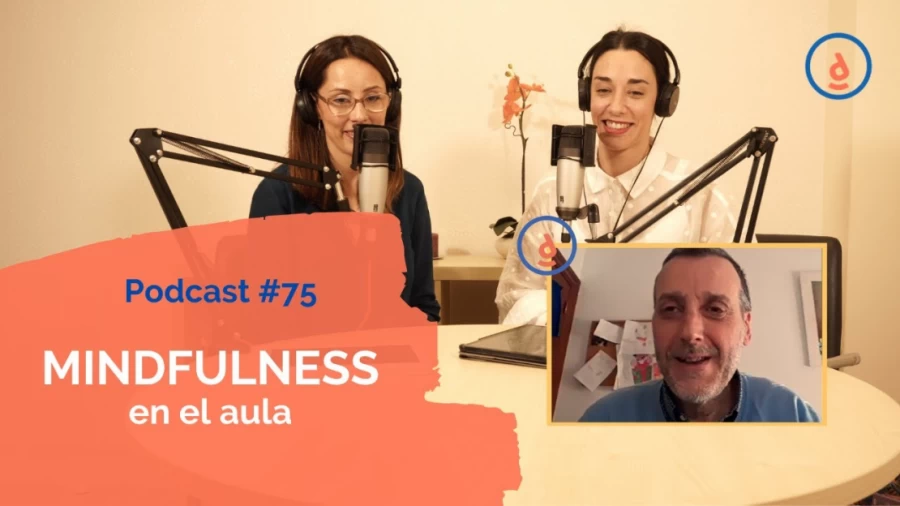 Imagen portada Mindfulness en al aula: Podcast #75 - Practica la Psicología Positiva