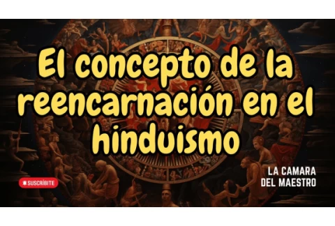 El concepto de la reencarnación en el hinduismo