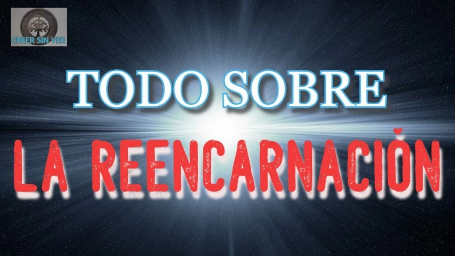 Imagen portada REENCARNACIÓN y VIDAS PASADAS ¿EXISTE LA REENCARNACIÓN? EXPLICADO