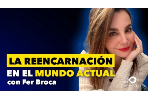 Cómo FUNCIONA la REENCARNACIÓN en el MUNDO ACTUAL ft. @FerBroca | Infinitos con Martha Higareda