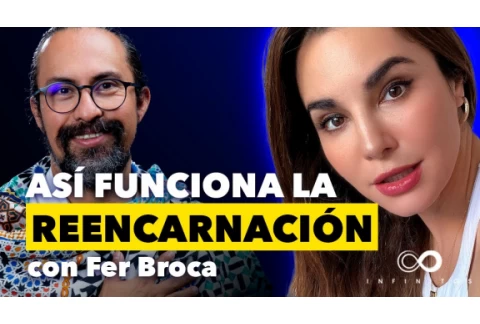 ASÍ FUNCIONA la REENCARNACIÓN ft. @FerBroca | Infinitos con Martha Higareda