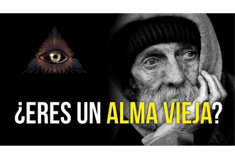 10 señales de que eres un alma vieja, ¿Como saber si soy un alma vieja?
