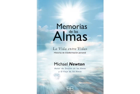 Memorias de las Almas: La Vida entre Vidas. Historias de transformación personal (SIN COLECCION)