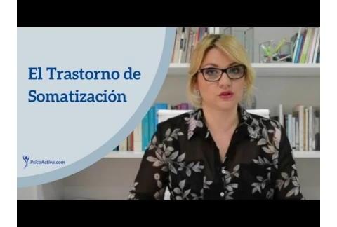 El Trastorno de Somatización