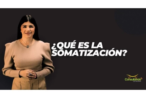 ¿Qué es la somatización?