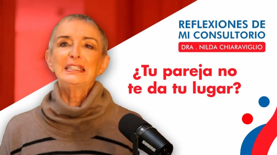 Imagen portada Reflexiones de mi consultorio - Episodio 2 - ¿Tu pareja no te da tu lugar?