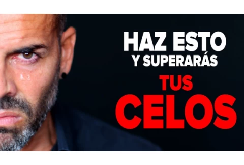 Cómo Controlar los Celos y Evitar Ser Celoso Para Siempre