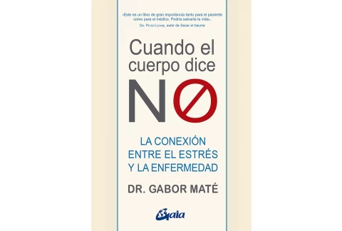 Cuando el cuerpo dice NO: La conexión entre el estrés y la enfermedad. (Psicoemoción)