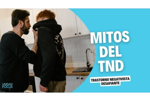 MITOS sobre el TND (Trastorno Negativista Desafiante)